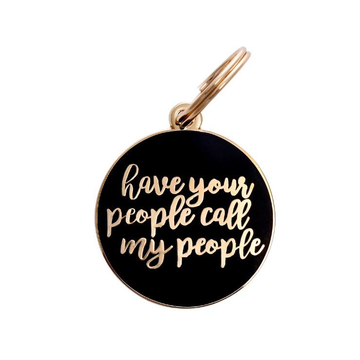 Have Your People Call My People Pet ID Tag