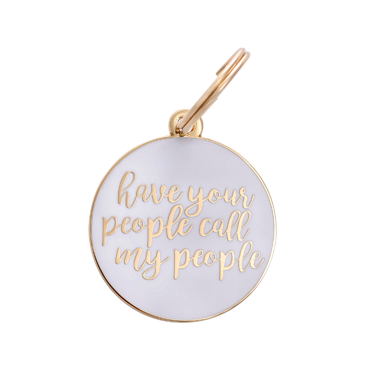 Have Your People Call My People Pet ID Tag